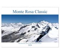 Monte Rosa Classic - Die klassische Tour um das Monte Rosa Massiv (Wandkalender 2026 DIN A2 quer), CALVENDO Monatskalender: Bergsteigen auf klassischer Route durch das Monte Rosa Massiv.