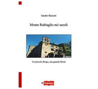 Monte Rubiaglio nei secoli
