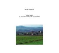 Monte Serico: un antico Borgo nella valle del Basentello