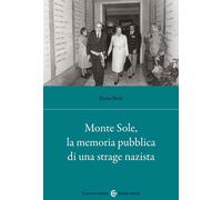 Monte Sole, la memoria pubblica di una strage nazista - 2024 - Ca