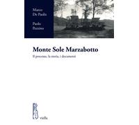 Monte Sole Marzabotto. Il processo, la storia, i documenti - 2023