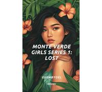 Monte Verde Girls Series 1: Lost