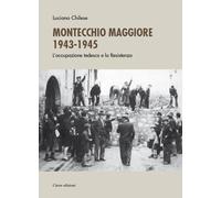 Montecchio Maggiore 1943-45. L’occupazione tedesca e la Resistenz