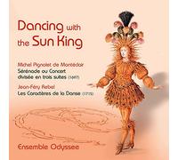 Michel Pignolet de Monteclair Ensemble Odyssee: Dancing With the Sun King (CD)
