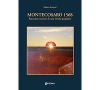 Montecosaro 1568. Racconto scenico di una rivolta popolare
