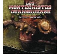 Montecristos Duranguense - Exitos Y Algo Mas
