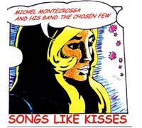 Montecrossa, Michel - Songs Like Kisses