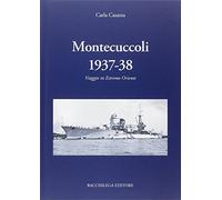 Montecuccoli 1937-'38. Viaggio in estremo Oriente - [Corso Bacchilega]
