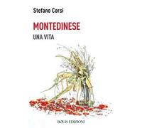 Montedinese. Una vita