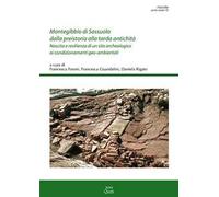 Montegibbio di Sassuolo dalla preistoria alla tarda antichità. Nascita e resilienza di un sito archeologico ai condizionamenti geo-ambientali