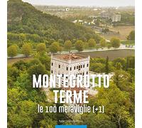 Montegrotto Terme, le 100 meraviglie (+1)