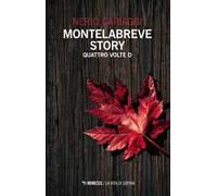 Montelabreve story. Quattro volte D