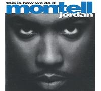 Montell Jordan - This Is How We Do It