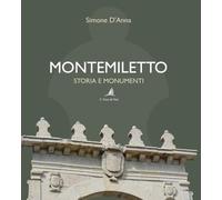 Montemiletto. Storia e monumenti
