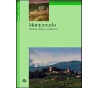 Montemurlo. Natura, storia e tradizioni