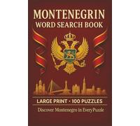Montenegrin Word Search Book: Large Print Puzzle Collection with 100 Puzzles and 2000 Unique Words on Bay of Kotor, Durmitor National Park, and Montenegrin Heritage