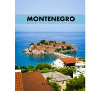 Montenegro: A Perfect Coffee Table Picture Book - Travel and Tourism lovers.