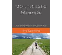 MONTENEGRO: Auf der Via Dinarica von Ost nach West