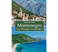 Montenegro: Das Wichtigste im Überblick