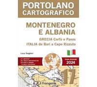 Montenegro e Albania, Grecia Corfù e Paxos, Italia da Bari a Capo Rizzuto. Portolano cartografico. Con espansione online. Vol. 17
