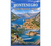 MONTENEGRO GUÍA DE VIAJE 2026