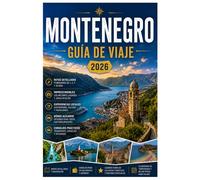 MONTENEGRO GUÍA DE VIAJE 2026