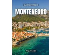 Montenegro: Guida Turistica