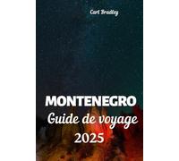 MONTENEGRO GUIDE DE VOVAGE 2025