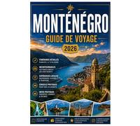 MONTÉNÉGRO GUIDE DE VOYAGE 2026