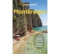 Monténégro: | Itinéraires, expériences, conseils pratiques