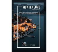 Montenegro Reiseführer 2026: Dramatische Landschaften, mittelalterliche Städte und kristallklares Wasser