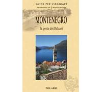 Montenegro. Un nuovo antico Paese