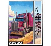 Monter Truck Tapestry Photo Book: Vibrant 40 Image Collection Of Thrilling Monster Trucks For Fans To Enjoy