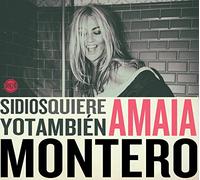 Montero, Amaia - Si Dios Quiere Yo Tambien