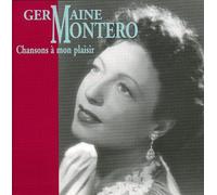 Montero, Germaine - Chansons A Mon Plaisir