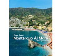 Monterosso Al Mare, Italy: A Visual Journey Through Stunning Landmarks, Travel and Nature lovers.