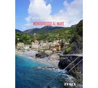 MONTEROSSO AL MARE ITALY Photography Coffee Table Book Tourists Attractions: A Mind-Blowing Tour In Monterosso Al Mare,Italy Photography Coffee Table ... Images (8.5"*11") Paperback.May 8, 2023.
