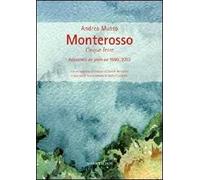 Monterosso. Cinque Terre. Acquerelli en plein air 1990/2010. Ediz. illustrata