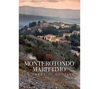 Monterotondo Marittimo. Un paese di confine