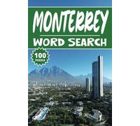 Monterrey Word Search: 100 Mexico Puzzles, Word Find, Vocabulary Activity Book for Kids, Adults and Seniors, 100 pages