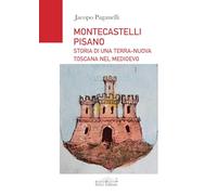 Montescatelli Pisano. Storia di una terra-nuova toscana nel Medioevo