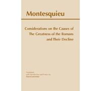 Montesquieu Considerations on the Causes of the Greatness of the Rom (Tascabile)