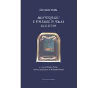 Montesquieu e Voltaire in Italia. Due studi