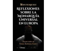 Montesquieu Reflexiones sobre la monarquía universal en Europa (Tascabile)