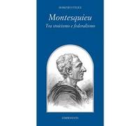 Montesquieu tra stoicismo e federalismo