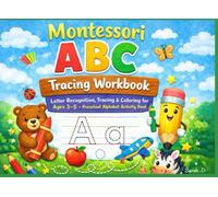 Montessori ABC Tracing Workbook: Letter Recognition, Tracing and Coloring for Ages 3-5