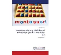 Montessori Early Childhood Education (3Y-6Y) Module-03: Assignment