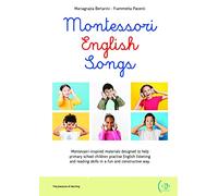 Montessori English songs. Per la Scuola elementare. Ediz. per la scuola