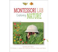 Montessori Lab: Exploring Nature: Educating with Nature