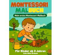 Montessori Malbuch: Mein erstes Montessori Malbuch